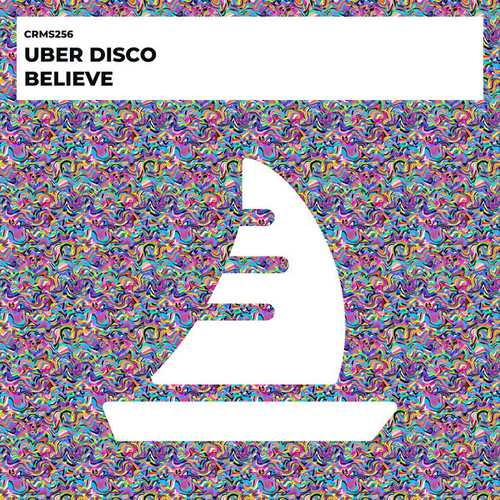 Uber Disco - Believe [CRMS256]